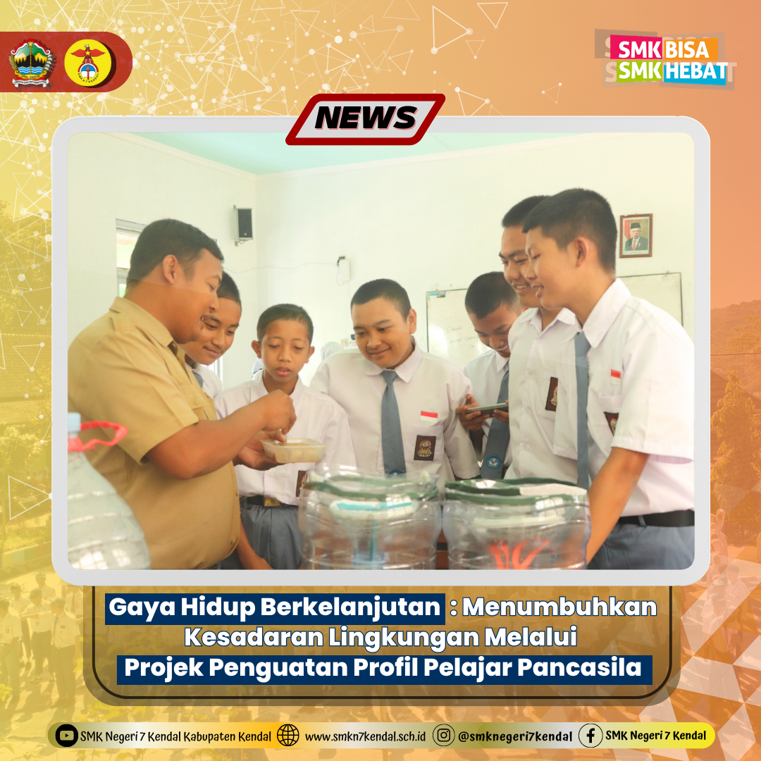 Gaya Hidup Berkelanjutan  : Menumbuhkan Kesadaran Lingkungan Melalui  Projek Penguatan Profil Pelajar Pancasila