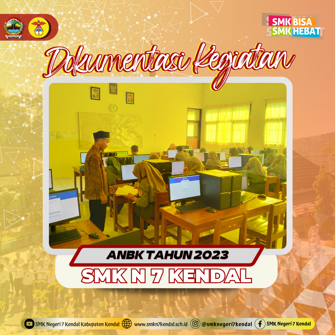 Berjalan Dengan Lancar, Kegiatan Asesmen Nasional Berbasis Komputer (ANBK) di SMK Negeri 7 Kendal